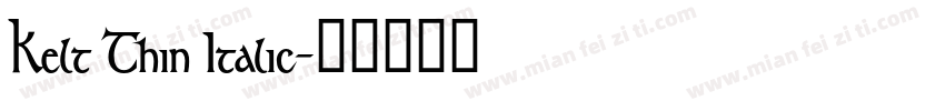 Kelt Thin Italic字体转换